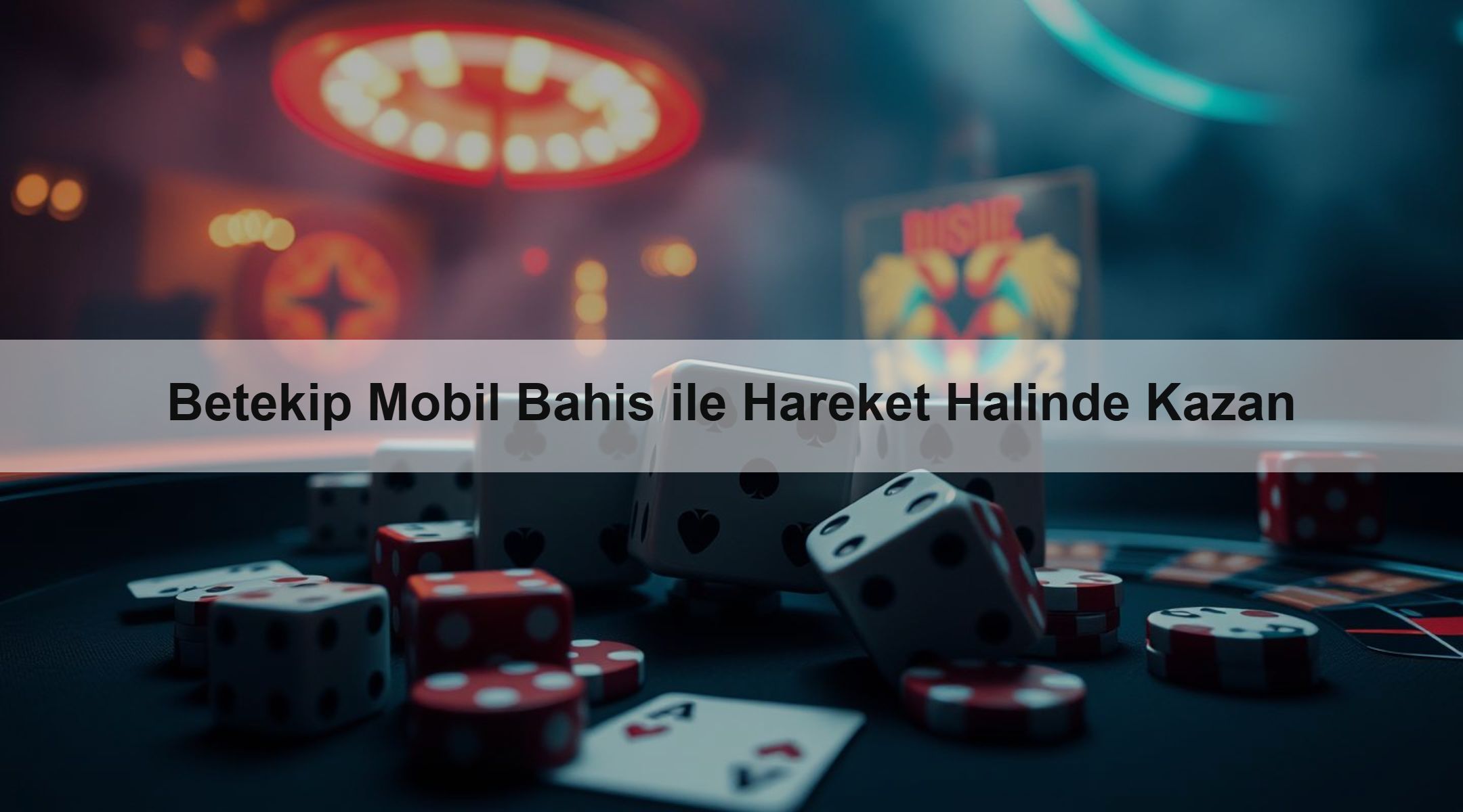 Betekip Mobil Bahis ile Hareket Halinde Kazan