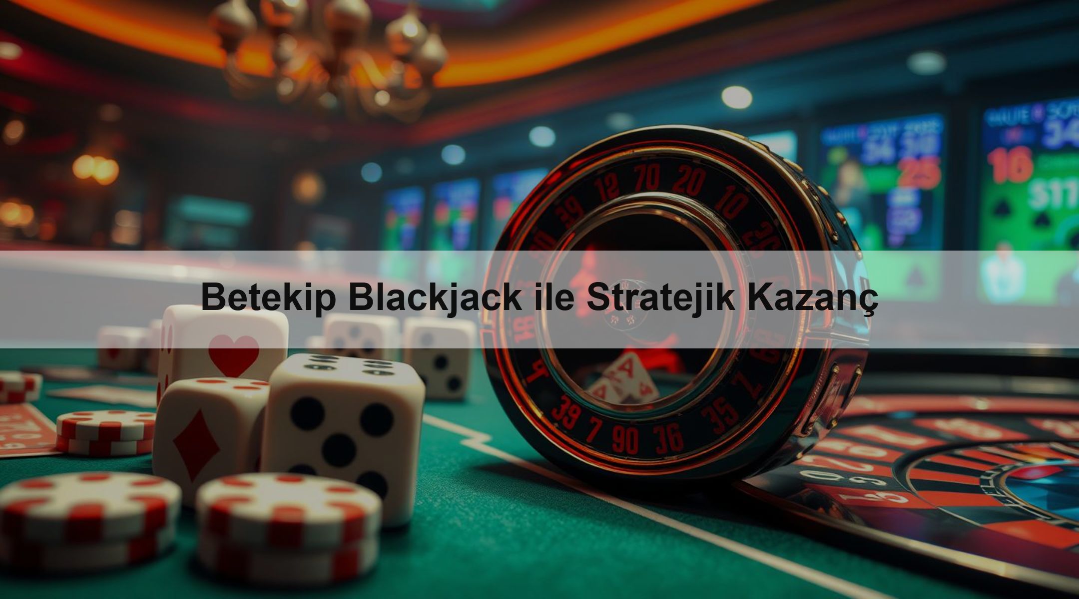 Betekip Blackjack ile Stratejik Kazanç