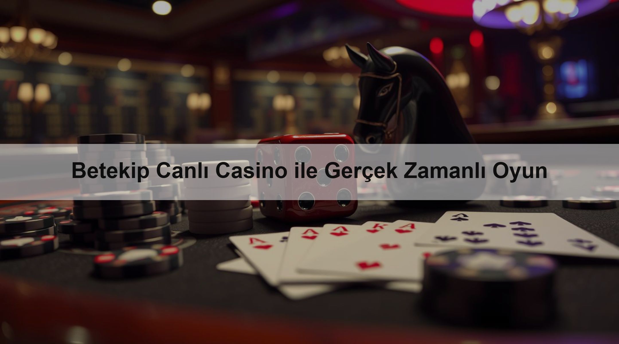 Betekip Canlı Casino ile Gerçek Zamanlı Oyun