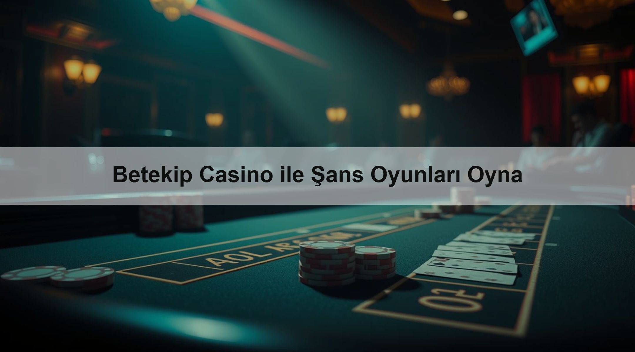 Betekip Casino ile Şans Oyunları Oyna